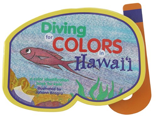Diving for Colors in Hawaii children’s board book by Jane Hopkins, Hawaiian color identification book for keiki
